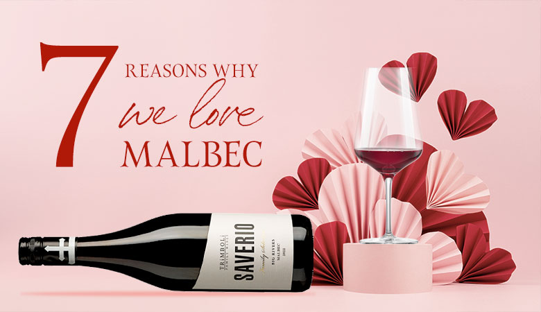 7 reasons why we love Malbec