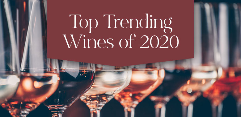 Trending Wines of 2020 - Wine Selectors