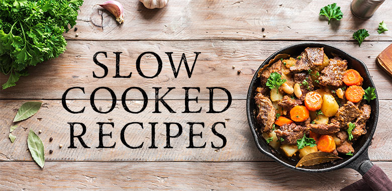 Slow cooked recipes