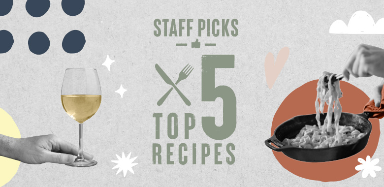 Wine Selectors Top 5 Recipes